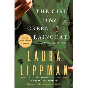 The Girl in the Green Raincoat: A Tess Monaghan Novel -- Laura Lippman
